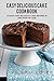 Easy Delicious Cake Book: 33 Easy and Delicious Cake Recipes in One Hour or Less. Bonus 215 Cooking and Cake Recipes Book