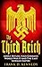 The Third Reich: Adolf Hitler, Nazi Germany, World War II And The Last German Empire