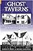 Ghost Taverns: An Illustrat...