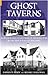 Ghost Taverns: An Illustrated Gazeteer of the North East