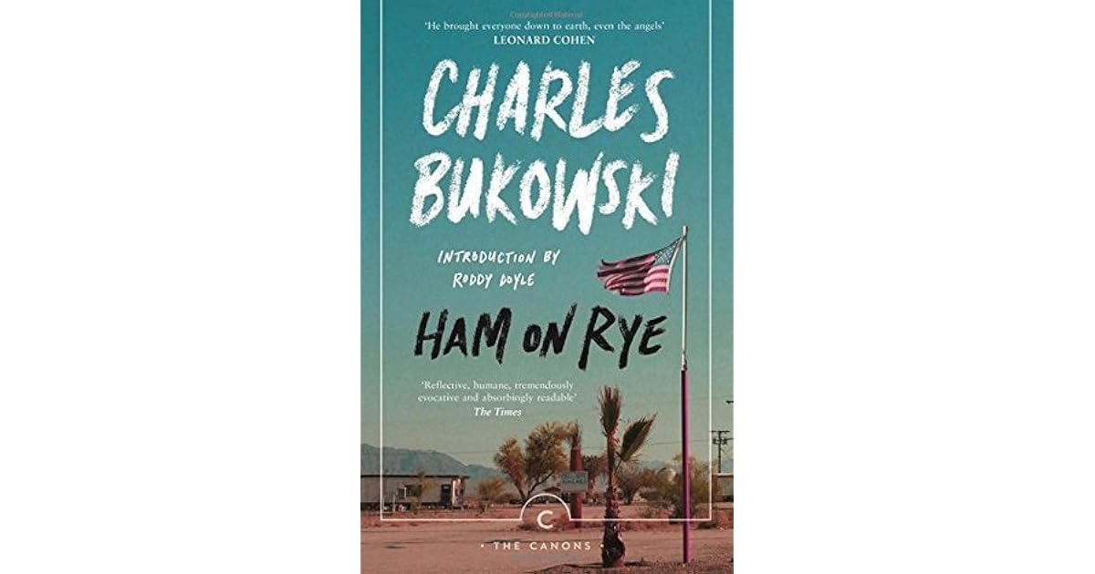 Ham on Rye by Charles Bukowski