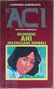 ACI (Aku Cinta Indonesia) : Selendang Ani Melenggang Kembali