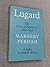 Lugard: The Years of Advent...