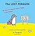 The Lost Penguin: The Story Of A Wayward Emperor Penguin In New Zealand