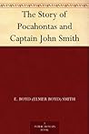 The Story of Pocahontas and Captain John Smith