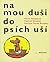 Na mou duši do psích uší