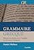 Grammaire grecque: Manuel de syntaxe pour l’exégèse du Nouveau Testament