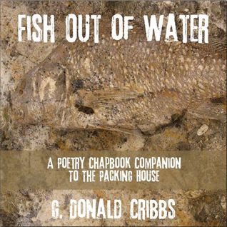 Fish Out of Water: A Poetry Chapbook Companion to The Packing House