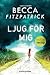 Ljug för mig by Becca Fitzpatrick