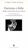 Fascismo e foibe. Ideologia e pratica della violenza nei Balcani