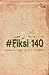 #Fiksi 140: Kumpulan Fiksimini @ Facebook