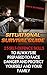 Situational Survival Guide: 25 Self-Defence Skills To Always Be Prepared To Face Danger And Protect Yourself And Your Family: (Survival Gear, Survivalist, ... hunting, fishing, prepping and foraging)