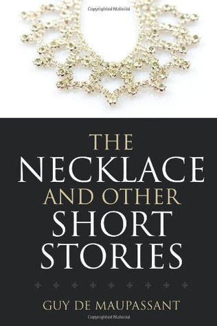 The Necklace and Other Short Stories