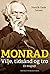 Monrad - vilje, tidsånd og ...