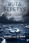 Zout van de zee by Ruta Sepetys
