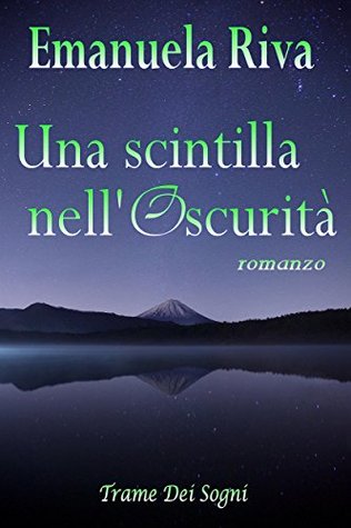 Una scintilla nell'oscurità (Kindle Edition)