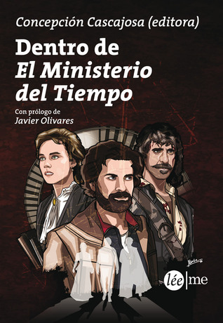 Dentro de «El Ministerio del Tiempo» (Hardcover)