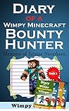 Minecraft Zombie: Diary of a wimpy Minecraft Bounty Hunter (an Unofficial Minecraft book for kids)
