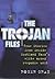 Trojan Files by Roger Gray