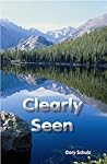 Clearly Seen Clearly Seen