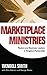 Marketplace Ministries: Pas...