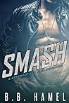 Smash by B.B. Hamel