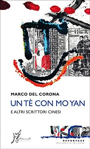 Un tè con Mo Yan e altri scrittori cinesi (Occidente-Oriente) (Italian Edition)