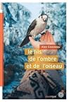 Le fils de l'ombre et de l'oiseau by Alex Cousseau