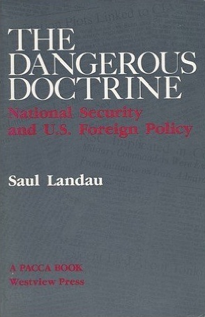 The Dangerous Doctrine: National Security And U.s. Foreign Policy