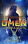 Omen Operation by Taylor Brooke