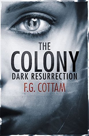 Dark Resurrection (The Colony, #2)