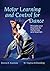 Motor Learning and Control for Dance: Principles and Practices for Performers and Teachers