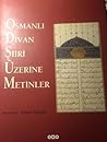 Osmanlı Divan Şiiri Üzerine Metinler