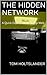 The Hidden Network by Tom Holtslander
