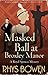 Masked Ball at Broxley Manor by Rhys Bowen