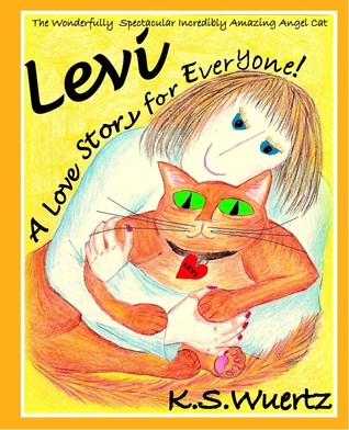 LEVI: The Wonderfully Spectacular Incredibly Amazing Angel Cat