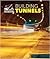 Building Tunnels (Great Engineering)
