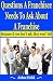 Questions A Franchisee Need...