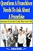 Questions A Franchisee Needs To Ask About A Franchise by John Field
