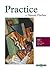 Practice -- 250 Step-by-Step Practice Methods for the Violin (Edition Peters)