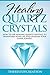 Healing Quartz Crystals by Muhammad Umar