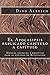 El Apocalipsis explicado capítulo a capítulo: Manual esencial y práctico para el estudio de Revelación (Spanish Edition)