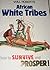 African White Tribes: How T...
