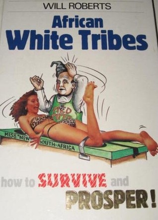 African White Tribes: How To Survive And Prosper