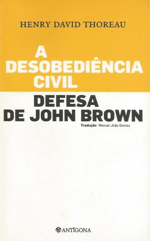 A Desobediência Civil / Defesa de John Brown (Paperback)