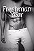 Freshman Year (The College Years Book 1)