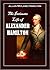 The Intimate Life of Alexander Hamilton: Based Chiefly Upon Original Family Letters and Other Documents, Many of which Have Never Been Published (1910)