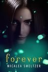 Forever by Micalea Smeltzer