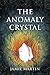 The Anomaly Crystal