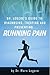 Dr. Legere’s Guide to: Diagnosing, Treating and Preventing…. Running Pain (Dr. Legere's guide to: Book 1)